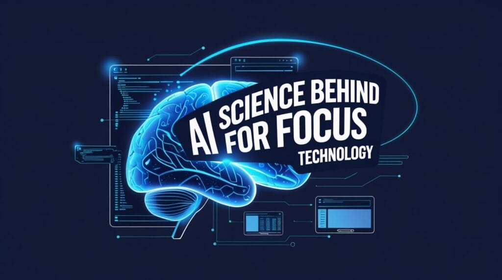 Science Behind AI for Focus