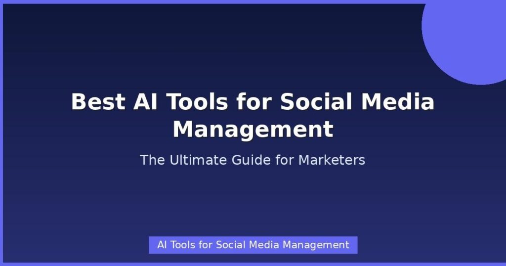 AI Tools for Social Media Management
