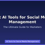 AI Tools for Social Media Management