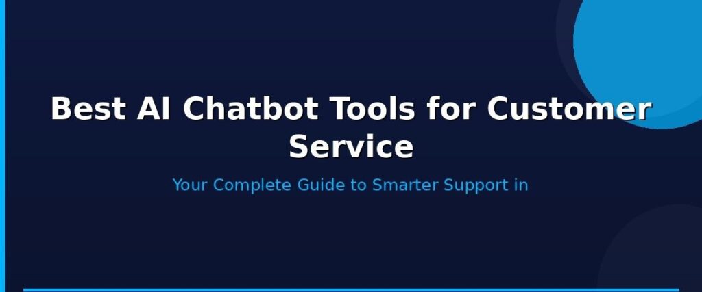 AI Chatbot Tools for Customer Service