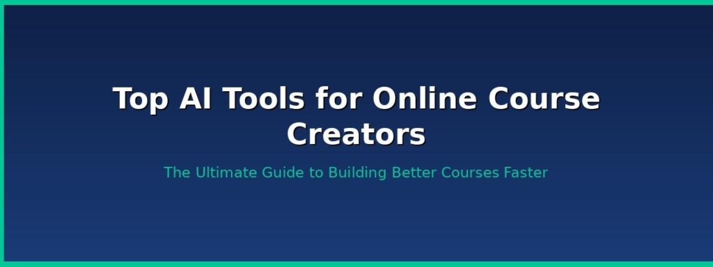 AI Tools for Online Course Creators