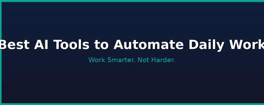 AI Tools to Automate Daily Work
